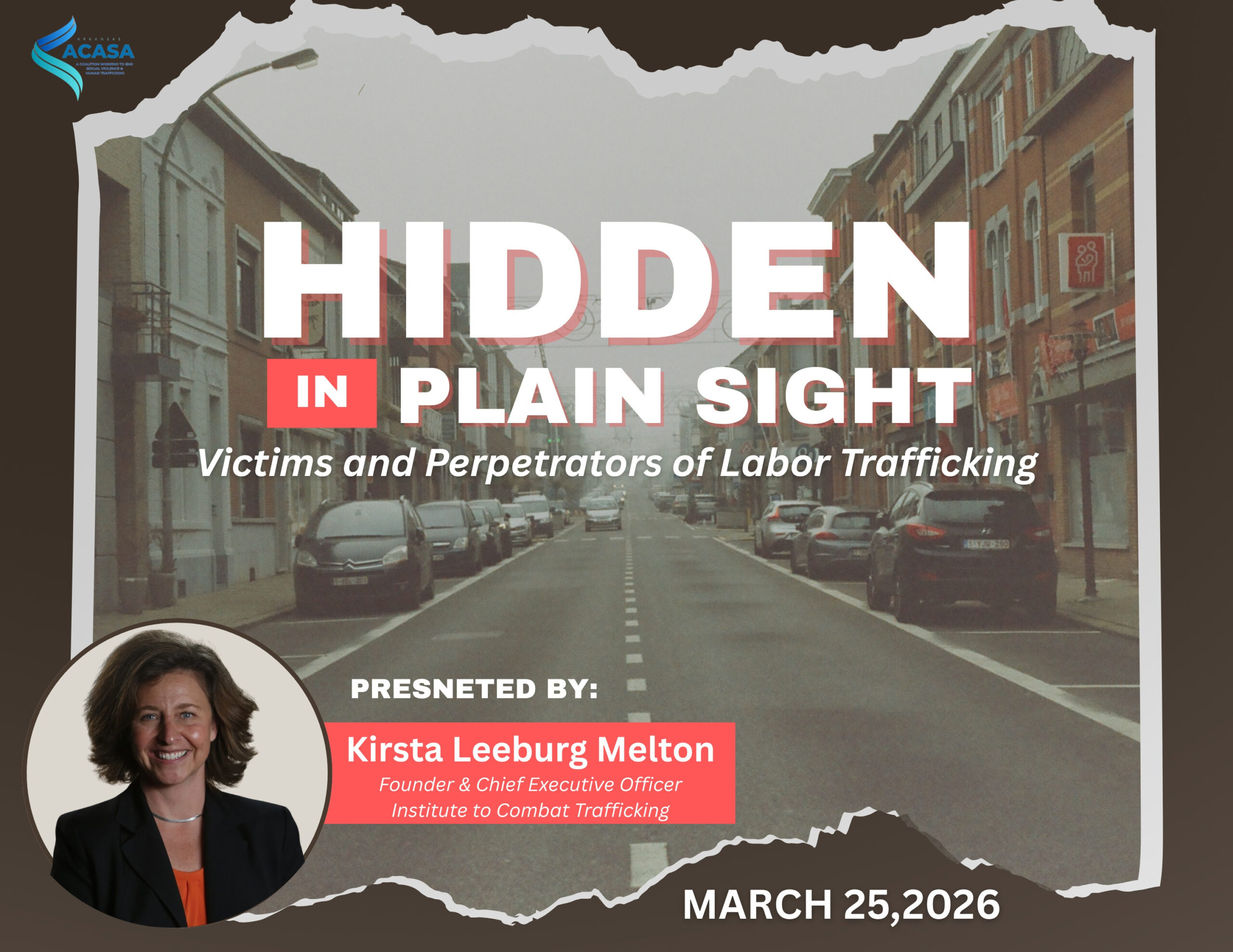 A poster for an event titled Hidden in Plain Sight: Victims and Perpetrators of Labor Trafficking, presented by Kirsta Leeburg Melton on March 25, 2026. The background shows a city street; a womans photo is inset.