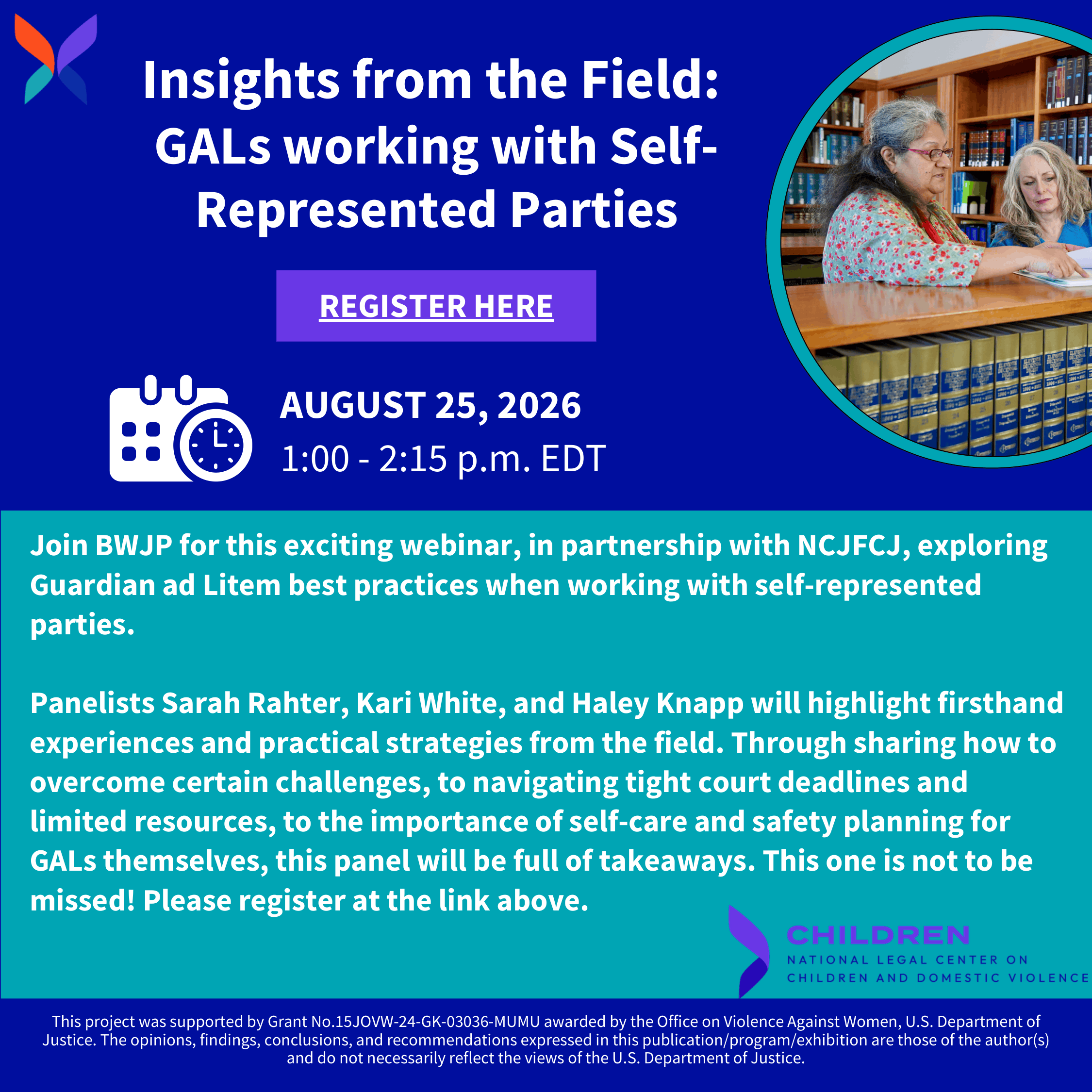 Event flyer for “Insights from the Field: GALs working with Self-Represented Parties,” August 25, 2026, 1-2:15 p.m. EDT. Panelists will share best practices. Hosted by BJWP and NCJFCJ. Register link included.